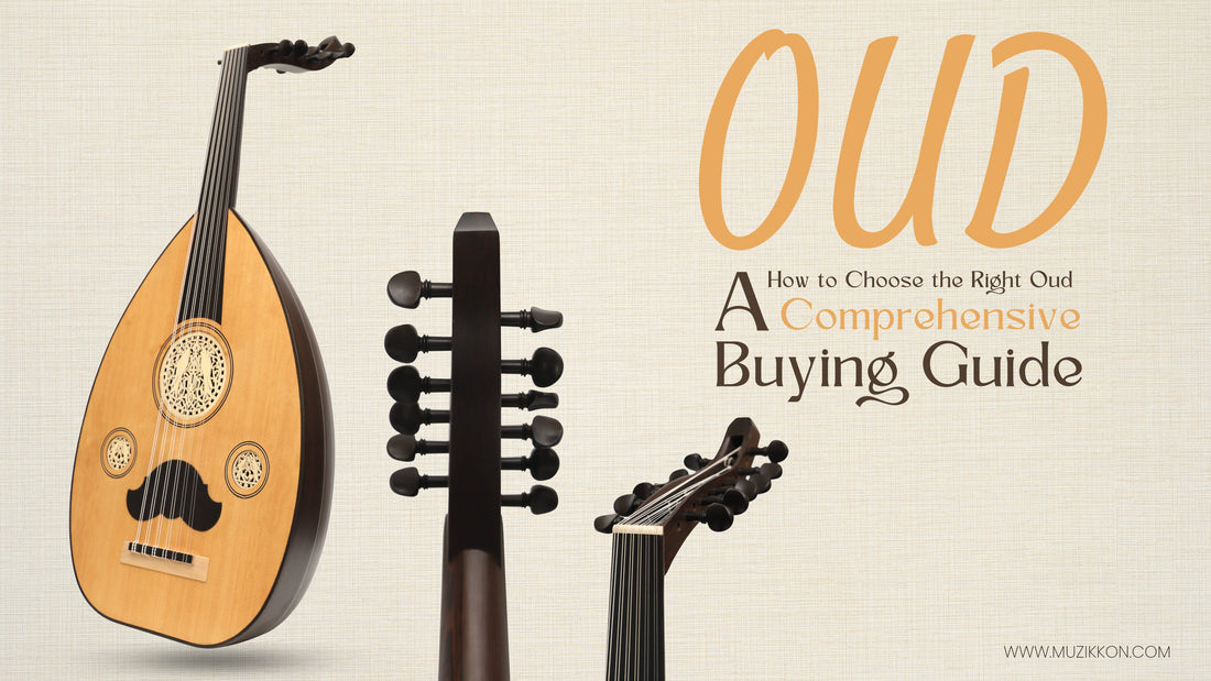 How to Choose the Right Oud: A Comprehensive Buying Guide
