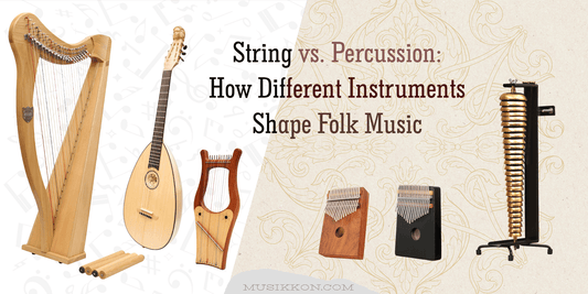 String vs. Percussion: How Different Instruments Shape Folk Music