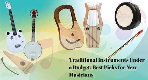 Traditional Instruments Under a Budget: Best Picks for New Musicians